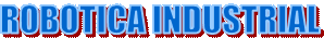 ROBOTICA INDUSTRIAL